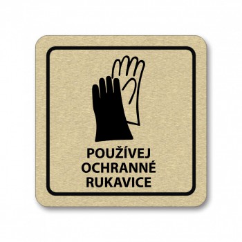 Kokardy.cz ® Piktogram Používej ochranné rukavice zlato