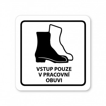 Kokardy.cz ® Piktogram Vstup v pracovní obuvi bílý hliník