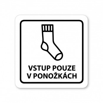 Kokardy.cz ® Piktogram Vstup pouze v ponožkách bílý hliník