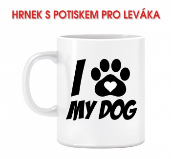 Kokardy.cz ® Hrnek I love my dog 01 z levé strany