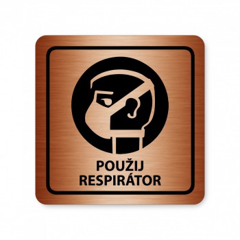 Kokardy.cz ® Piktogram Použij respirátor bronz