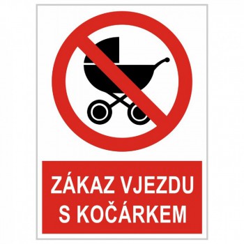 Kokardy.cz ® Informační cedule - ZÁKAZ VJEZDU S KOČÁRKEM